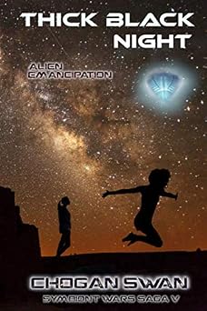 Thick Black Night Alien Emancipation The Symbiont Wars Saga