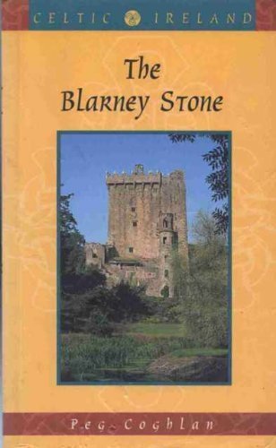 The Blarney Stone by Peg Coghlan (1999-09-01)