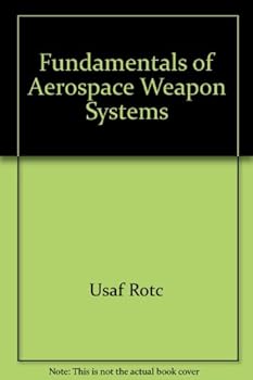 Hardcover Fundamentals of Aerospace Weapon Systems Book