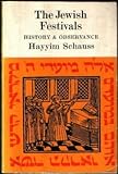 The Jewish Festivals: History and Observance (English and Hebrew Edition)