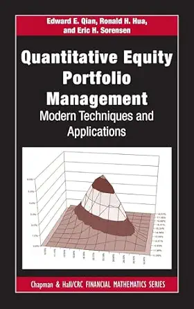 Quantitative Equity Portfolio Management (Chapman and Hall/CRC Financial Mathematics Series)