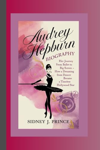 AUDREY HEPBURN BIOGRAPHY: Her Journey from Ballet to the Big Screen – How a Dreaming Dancer Became a Timeless Hollywood Star