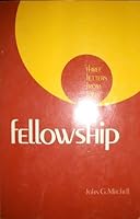 Fellowship - Three Letters From John B000QJF9YM Book Cover