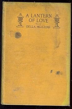Hardcover A lantern of love: A novel in three parts Book