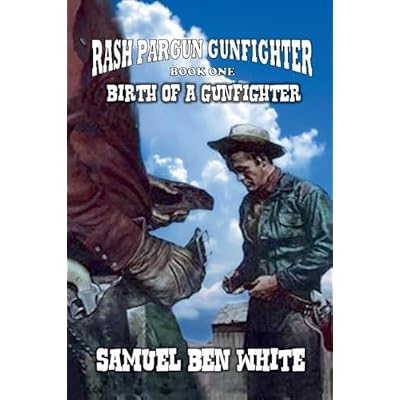 Rash Pargun Gunfighter - Birth of a Gunfighter