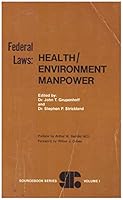 Federal Laws: Health/ Environment Manpower Vol 1 B000L2PVOC Book Cover