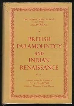 Hardcover The History & Culture of the Indian People: British Paramountcy & Indian Renaissance Part 1 Book