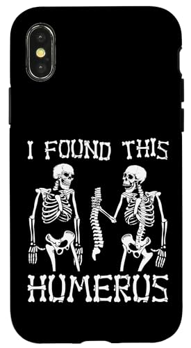 Carcasa para iPhone X/XS Funny Skeleton Bones Anatomy Joke I Found This Humerus