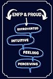 ENFP & Proud - Extroverted Intuitive Feeling Perceiving: 2 in 1 Notebook For Habit Tracking & Journal Writing