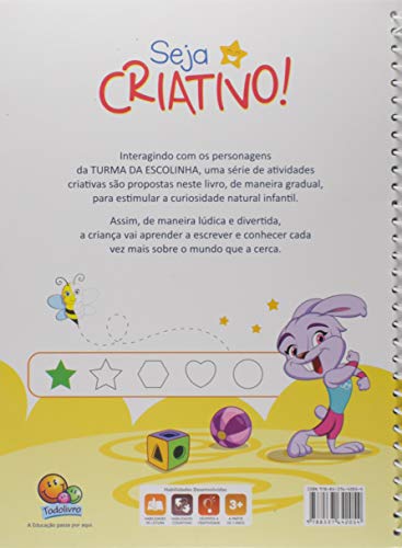 Seja Criativo! (Escolinha Todolivro)