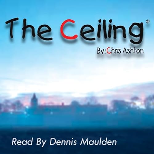 The Ceiling Audiolivro Por Chris Ashton capa