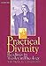 Practical Divinity: Readings in Wesleyan Theology - Volume Two (Practical Divinity)