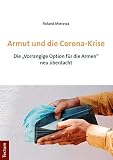 Armut und die Corona-Krise: Die „Vorrangige Option für die Armen“ neu überdacht: Die 'Vorrangige Option fr die Armen' neu berdacht