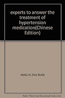 experts to answer the treatment of hypertension medication 7543923750 Book Cover