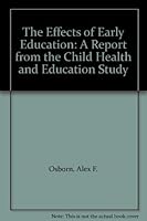The Effects of Early Education: A Report from the Child Health and Education Study 0198278012 Book Cover