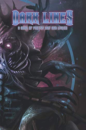 Dark Lines: A Book of Poetry, Art and Lyrics (DSR Publishing)