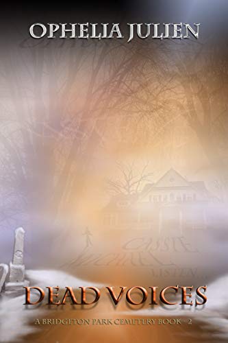 Dead Voices - A Bridgeton Park Cemetery Book: #2