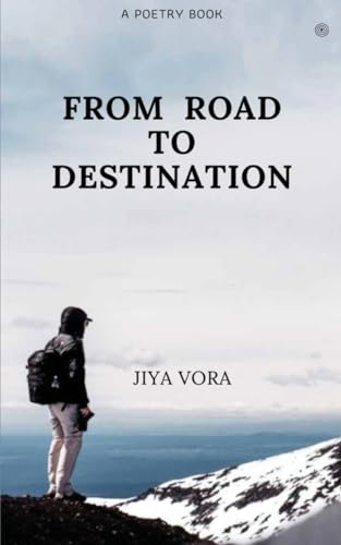 Image of From Road to Destination: If You Are Capable To Dream Something Then You Are Surely Able To Achieve It!