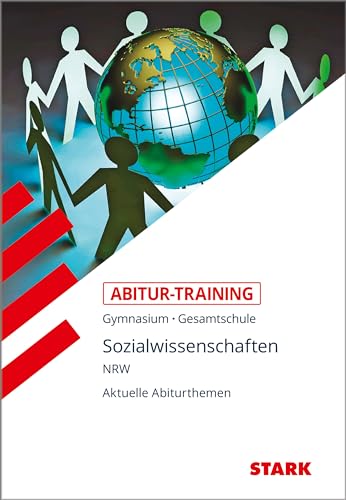 STARK Sozialwissenschaften - Abitur-Training NRW: Abiturthemen ab 2021