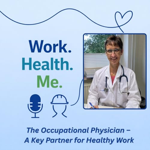 The Occupational Physician &ndash; A Key Partner for Healthy Work