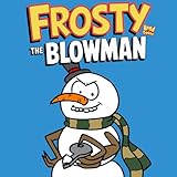 Frosty The Blowman (White Elephant Gifts: Bad Christmas Books)