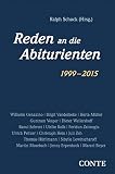 Reden an die saarländischen Abiturienten: 1999-2015 (Reihe Rede an die Abiturienten) - Herausgeber: Ralph Schock, Markus Gestier 