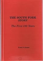 The South Fork story: The first 100 years B00071643Y Book Cover