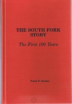 Hardcover The South Fork story: The first 100 years Book