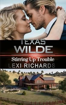 Paperback Texas Wilde: Stirring Up Trouble (Texas Wilde Dude Ranch) Book