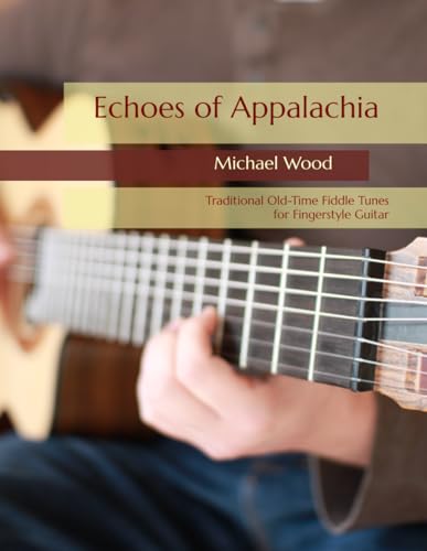 Echoes of Appalachia: Fiddle Tunes for Guitar