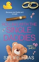 Rolling with the Single Daddies 1963987519 Book Cover