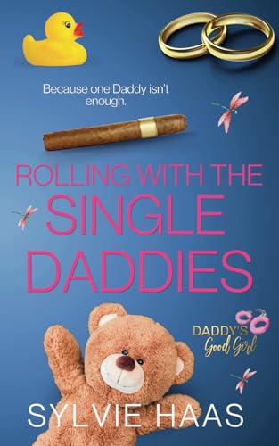 Rolling with the Single Daddies: A Ménage Romance 1963987519 Book Cover