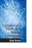  Introduction à l\'Étude de la Médecine Expérimentale
