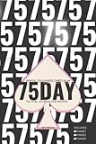 75 DAY TACTICAL JOURNAL FOR WOMEN: Mental Toughness Program Planner Phase 1/2/3, Diet Plan, 45-Min Workouts, 1-Gallon Water, 10-Min Read, No Alcohol/Cheat Meals