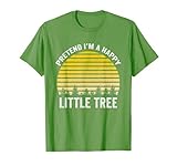 pretend i'm a happy little tree - costume pigro per halloween maglietta