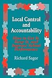 Local Control and Accountability: How to Get It, Keep It, and Improve School Performance
