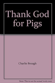Unknown Binding Thank God for Pigs Book
