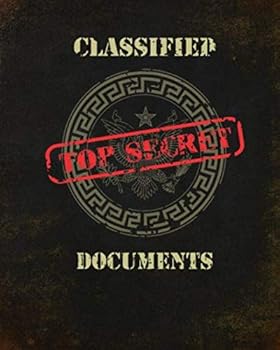 Classified Top Secret Documents : Spy Games Notebook for Kids, Fun School Notepad Diary for Boys and Girls 8x10 Paperback 120 Lined Pages