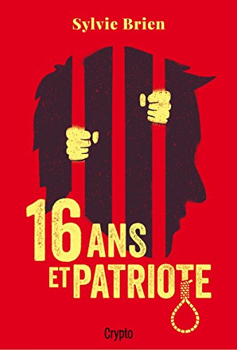 16 ans et Patriote 16 ans et Patriote