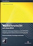 Verkehrsrecht auf einen Blick (mit Musterdownload): Zivilrecht - Ordnungswidrigkeitenrecht - Strafrecht - Vergütungsrecht - ... Praxistipps und Urteile (AnwaltsPraxis) - Herausgeber: Gregor Samimi Gregor Samimi, Mathias Melzig, Nicole Scheiding 