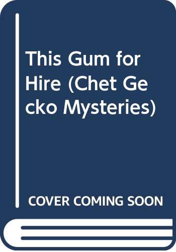 This Gum for Hire (Chet Gecko Mysteries) 0606279563 Book Cover