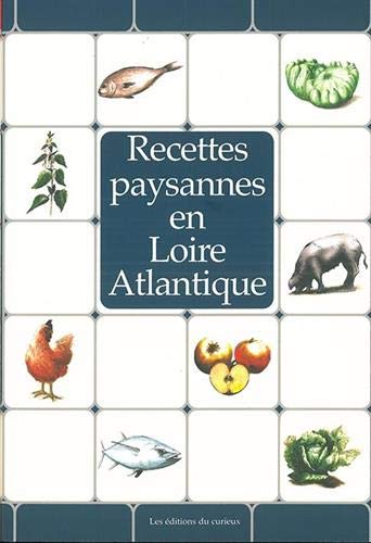 Télécharger Recettes paysannes en Loire-Atlantique PDF Ebook En Ligne