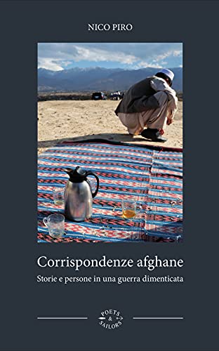 Corrispondenze afghane. Storie e persone in una guerra dimenticat