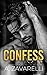 Confess: A Dark Romance (Sin City Salvation Book 1)