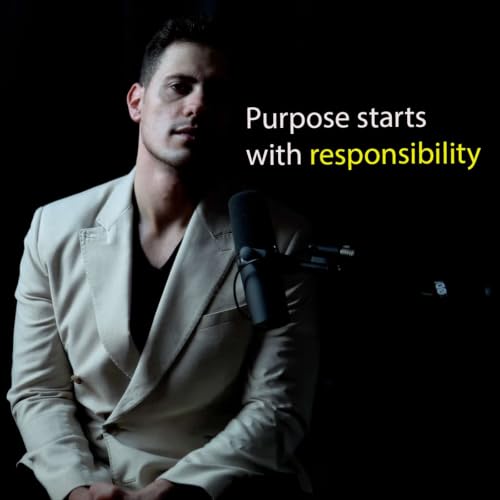 Purpose starts with responsibility