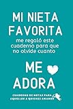  Mi Nieta Favorita: Cuaderno De Notas Regalos Para Abuelos y Abuelas Dedicatoria Dia Especial