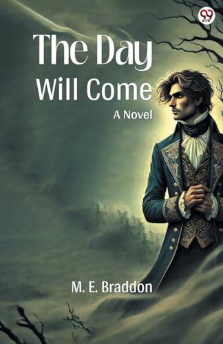 The Day Will Come A Novel