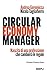 Circular Economy Manager. Nascita Di Una Professione Che Cambierà Le Regole - 3