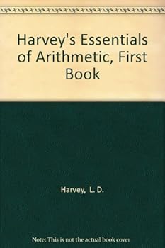 Hardcover Harvey's Essentials of Arithmetic, First Book