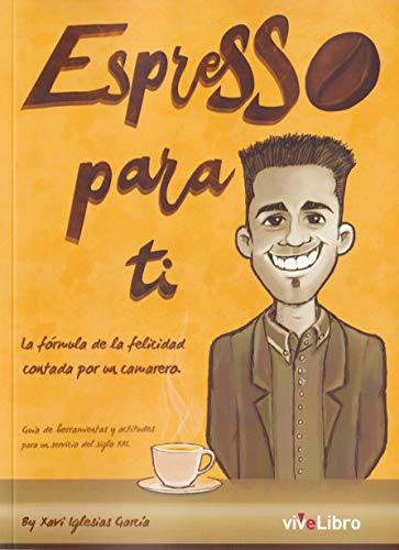 Portada de Espresso para ti: La fórmula de la felicidad contada por un camarero